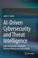 Ai-Driven Cybersecurity And Threat Intelligence Iqbal H. Sarker