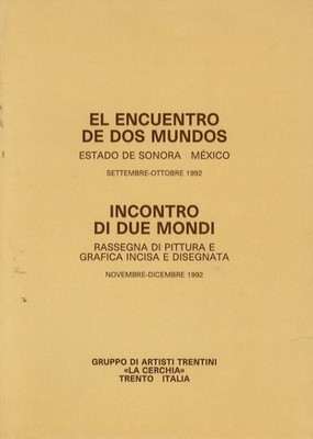 Die Begegnung zweier Welten: Zustand Sonora - Mexiko, September-Oktober 1992. I