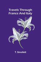 Travels Through France And Italy T. Smollett Taschenbuch Englisch 2024