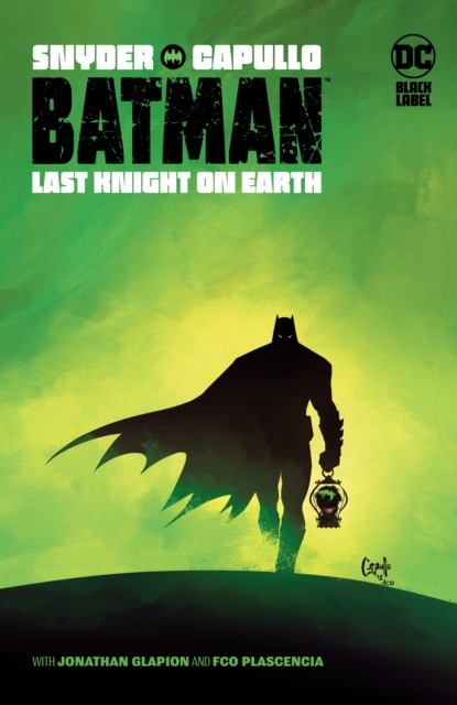 Batman: Last Knight On Earth by Greg Capullo (Paperback Book)