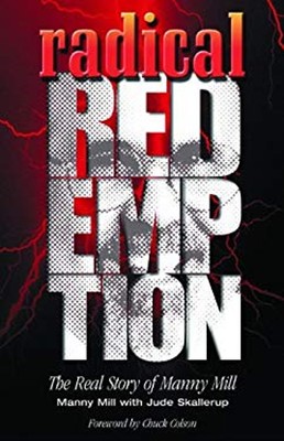 Radical Redemption : The Real Story of Manny Mill Jude, Mill, Man