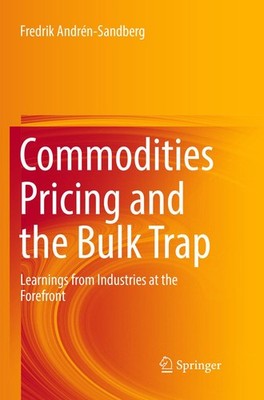 Commodities Pricing and the Bulk Trap Learnings from Industries at the Forefront