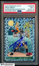 2023 Donruss Optic Super Bowl Downtown Drew Brees HOF SSP PSA 7 PSA/DNA 10 AUTO