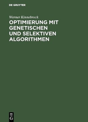 Werner Kinnebro Optimierung mit genetischen und selektiven Algorithm (Hardback)