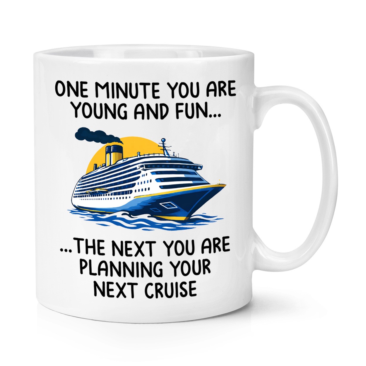 One Minute You Are Young And Fun Cruise 10oz Mug Cup Birthday Old Joke Rude Dad