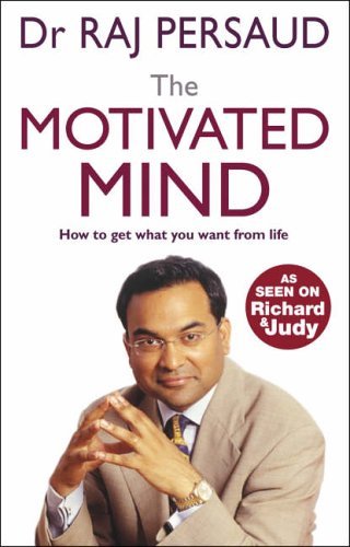 The Motivated Mind-Raj Persaud