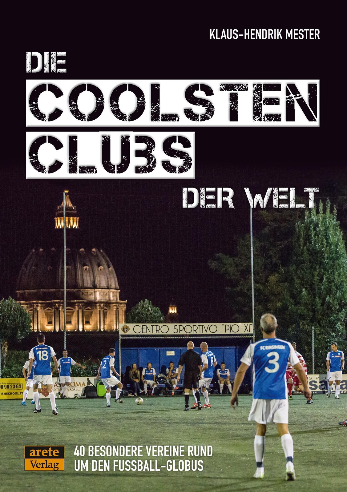 Thumbnail - Die Coolsten Clubs Der Welt 40 Besondere Vereine Rund Um Den