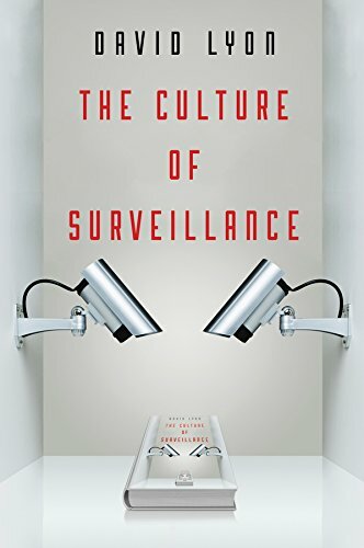 The Culture of Surveillance: Watching as a Way of Life By David Lyon - Image 5