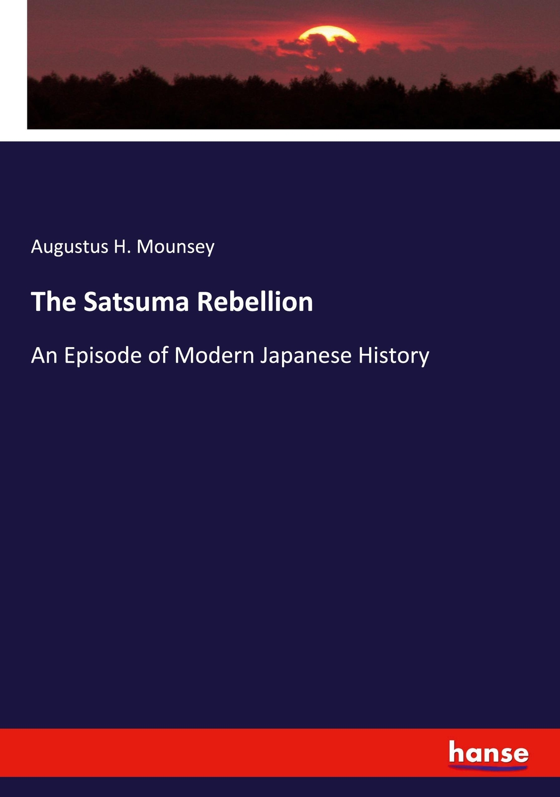 Thumbnail - The Satsuma Rebellion An Episode Of Modern Japanese History Augustus