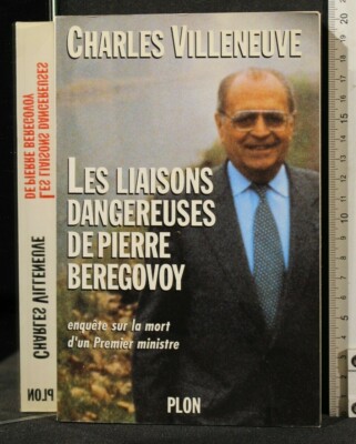 LES LIAISONS DANGEREUSES DE PIERRE BEREGOVOY. Charles Villeneuve. Plon.