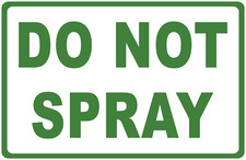 Do Not Spray Sign. Size Options