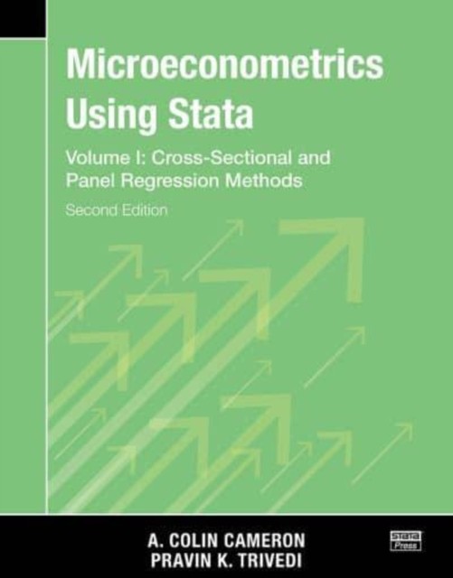 Microeconometrics Using Stata, Second Edition, Volume I: Cross-Sectional and Pan