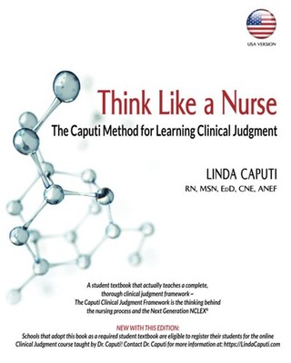 Think Like a Nurse: The Caputi Method for Learning Clinical Judgment (USA Ve...
