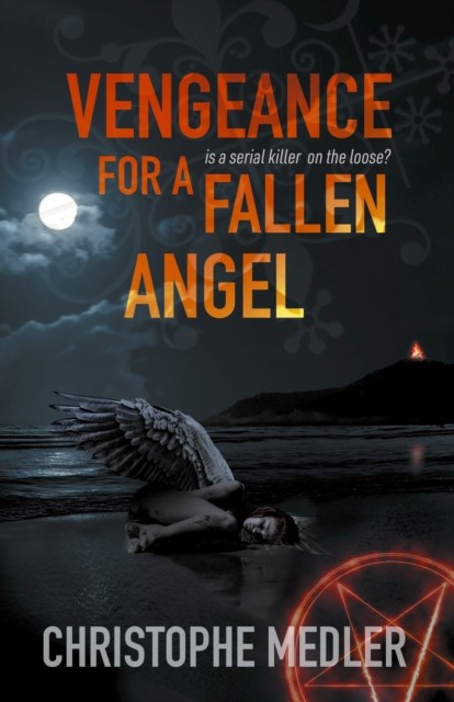 Vengeance for a Fallen Angel by Christophe Medler (Paperback Book)