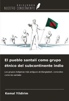 Kemal Yildirim | El Pueblo Santalí Como Grupo éTnico Del Subcontinente Indio