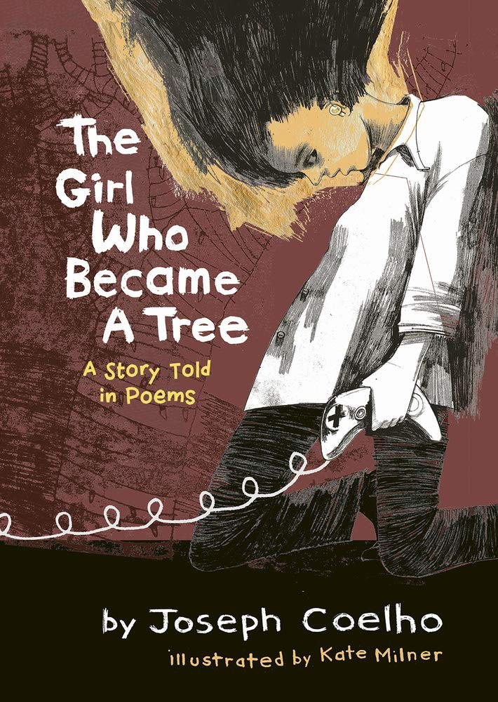The Girl Who Became a Tree: A Story Told in Poems,Joseph Coelho,