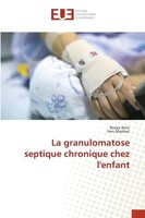 La Granulomatose Septique Chronique Chez L'enfant Roeya Kolsi