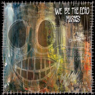 WE BE THE ECHO - Masks CD (Chuckbeat / CR12 / Wilhelm Scream Dream Team) 