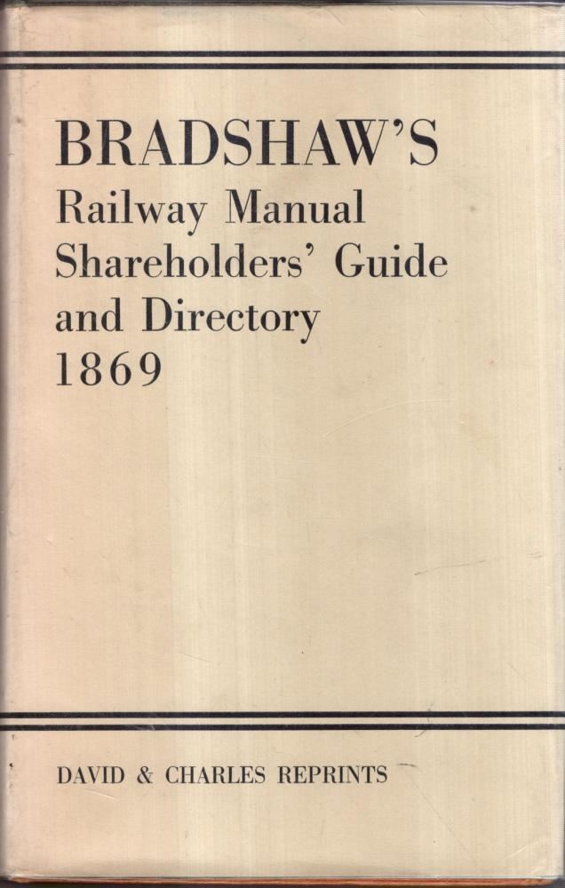 Bradshaw's Railway Manual, Shareholder's Guide and Directory, 1869