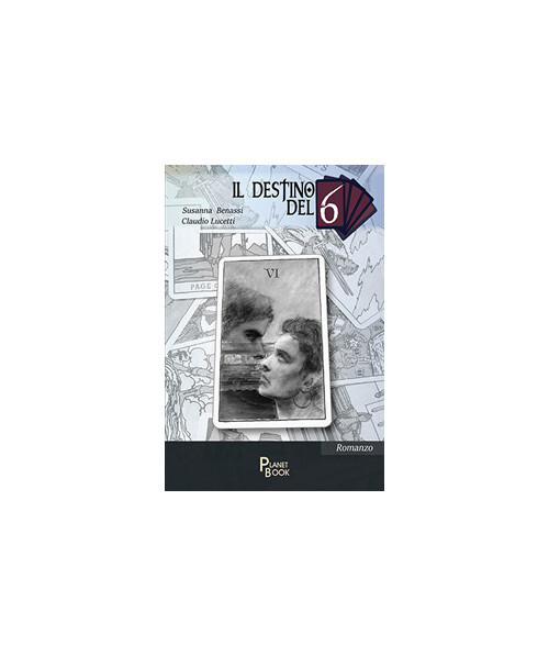 Libri Susanna Benassi / Claudio Lucetti - Il Destino Del 6