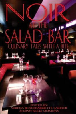 Noir at the Salad Bar: Culinary Tales with a Bite by Dames of Detection