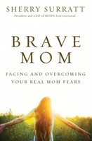 Sherry Surratt | The Brave Mom | Taschenbuch | Englisch (2014) | Zondervan