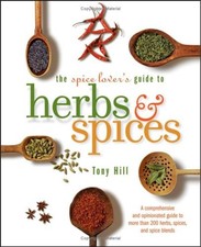 The Spice Lover's Guide to Herbs and Spices Paperback Tony Hill
