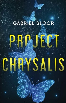 Gabriel Bloor | Project Chrysalis | Taschenbuch | Englisch (2025) | Next Chapter