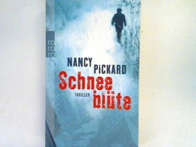 Schneeblüte: Thriller Pickard, Nancy: