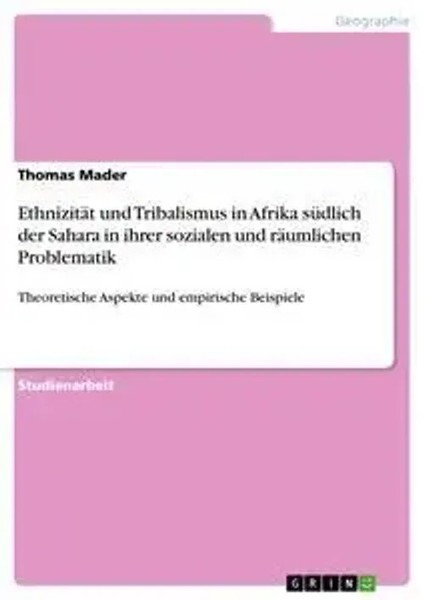Thomas Mader | EthnizitäT Und Tribalismus In Afrika SüDlich Der Sahara In...-image