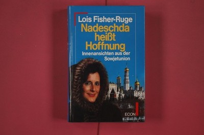 298452 Lois Fisher-Ruge NADESCHDA HEISST HOFFNUNG ECON Verlag Innenansichten aus