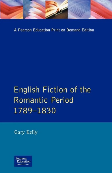 English Fiction Of The Romantic Period 1789-1830 | Gary Kelly | Taschenbuch-image
