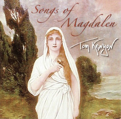 Songs of Magdalen Tom Kenyon Audio-CD 56 Min. Deutsch 2007 KOHA-Verlag GmbH