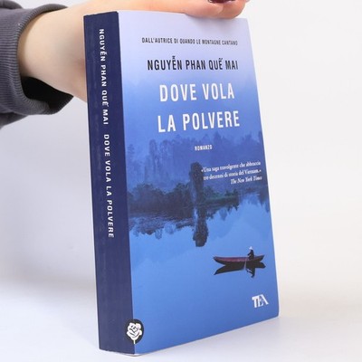 TEA hit: Dove vola la polvere  |  Nguyễn Phan Quế Mai