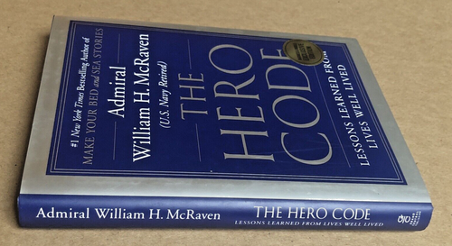 The Hero Code : Lessons Learned from Lives Well Lived by William H ...