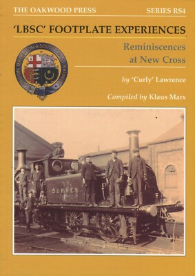 'LBSC' Footplate Expiences Reminiscences at New Cross by 'Curly' Lawrence