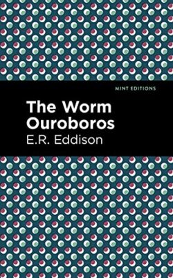 The Worm Ouroboros by E.R. Eddison (Paperback, 2021)
