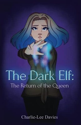 The Dark Elf: The Return of the Queen, Davies, Charlie-