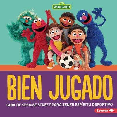 Bien jugado (Good Game): Gu?a de Sesame Street para tener esp?ritu deportivo (A