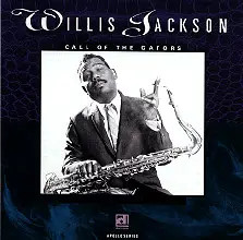 CD Willis Jackson Call Of The Gators Delmark