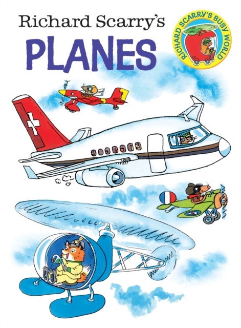 Richard Scarry's Planes by Richard Scarry (Board book)