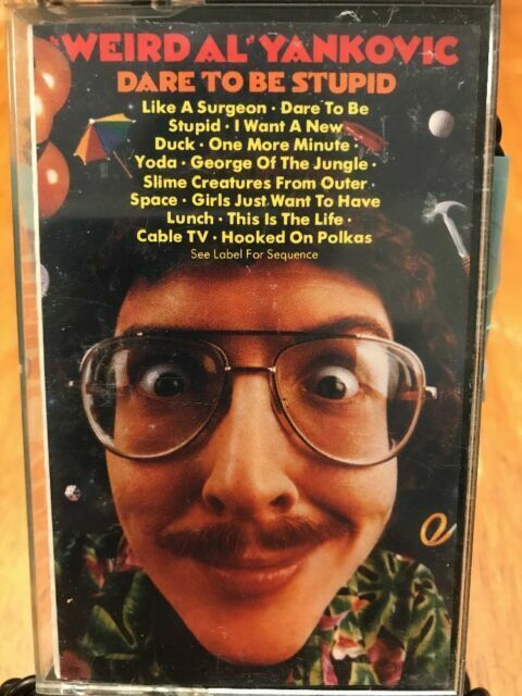 Dare To Be Stupid By Weird Al Yankovic Cassette Sep 1998 Zomba Usa For Sale Online Ebay