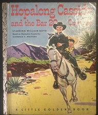 Hopalong Cassidy and the Bar 20 Cowboy ~ A Little Golden Book (1952)