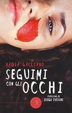Seguimi con gli occhi [Paperback] Galliano, Nadia and Passoni, Diego