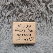Wood Mounted Rubber Stamp Thanks From The Bottom Of My Heart Fun Craft