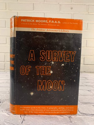 A Survey Of The Moon by Patrick Moore by Patrick Moore [1963]