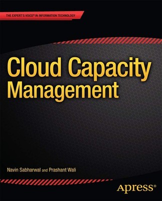 Cloud Capacity Management: Capacity Management (Expert's Voice in Informatio...