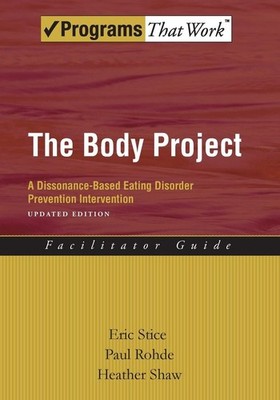 The Body Project: A Dissonance-Based Eating Disorder Prevention Intervention by 