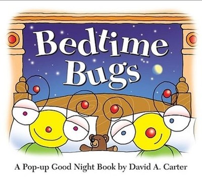 Bedtime Bugs: A Pop-Up Good Night Book by David A. Carter by David A Carter: New