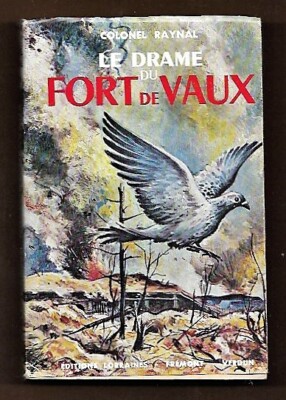 Das Drama der Festung VAUX - von Colonel Raynal - Schlacht von Verdun